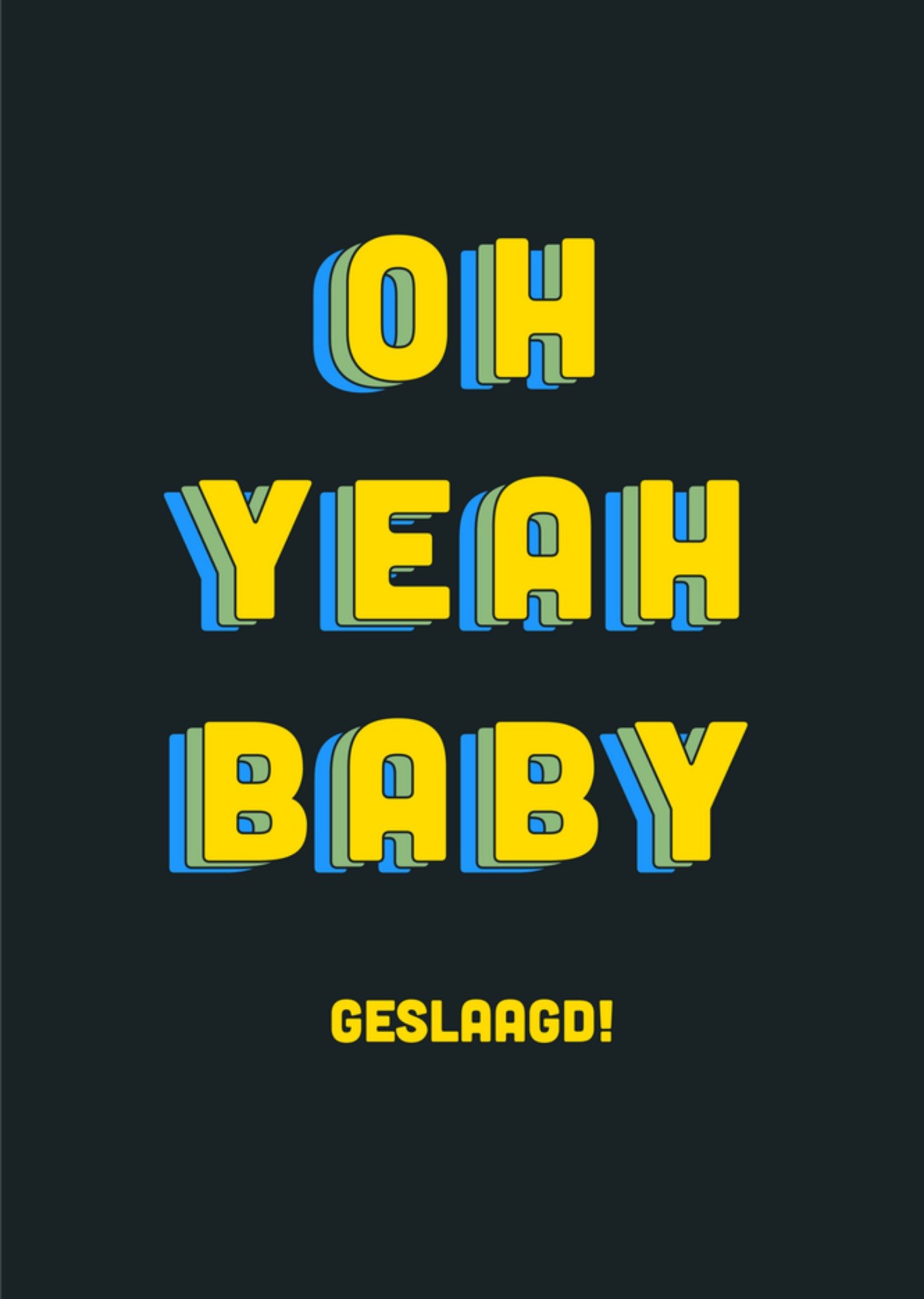 Greetz Geslaagd kaart oh yeah baby Standard Card
