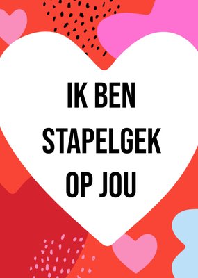 Ik Ben Stapelgek Op Jou Hart Patroon Typografisch Liefde Kaart