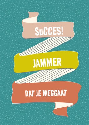 TMS | Nieuwe baan | jammer dat je weggaat