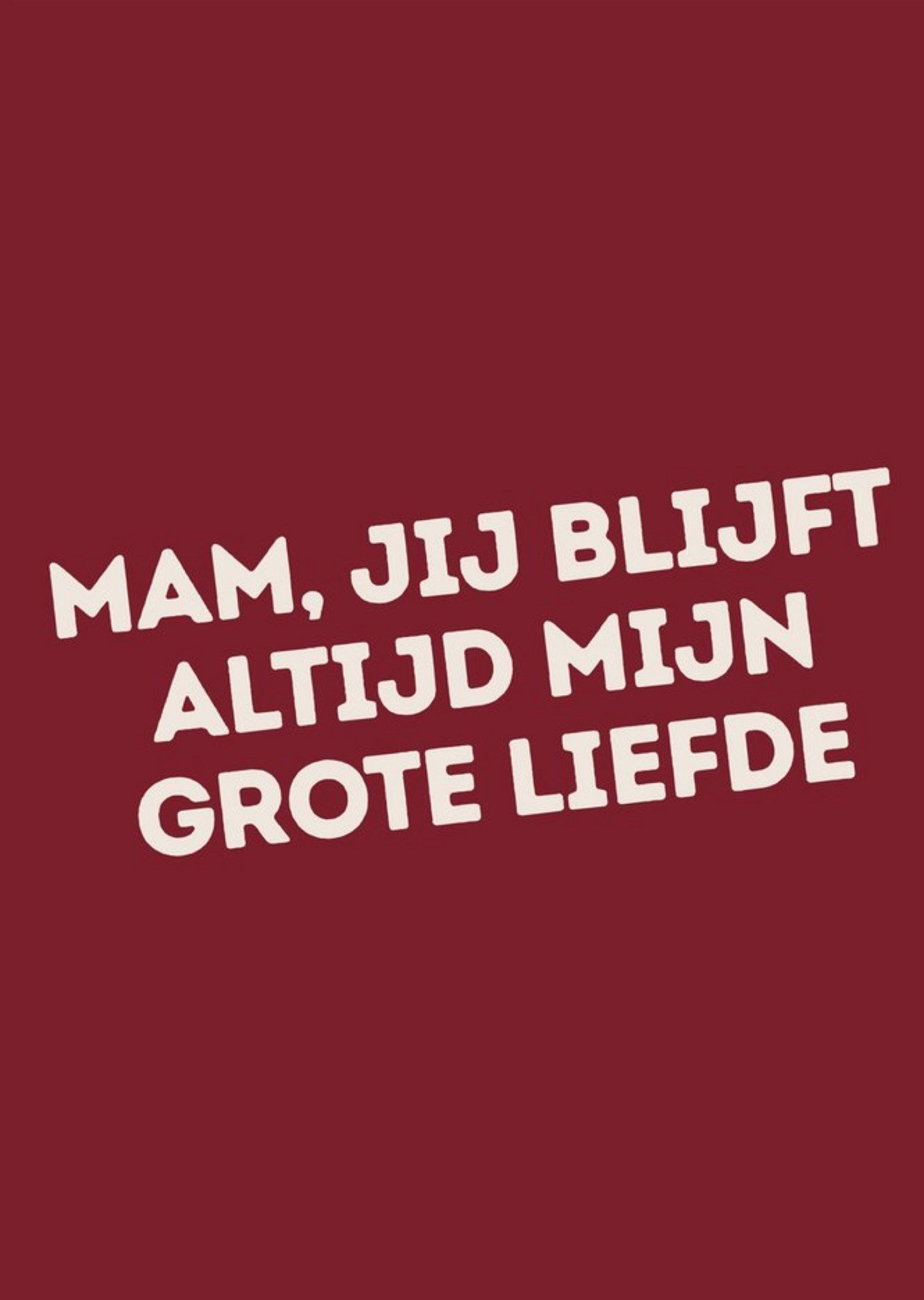 Valentijnskaart Mam jij blijft altijd mijn liefde Kaart Dave Roelvink