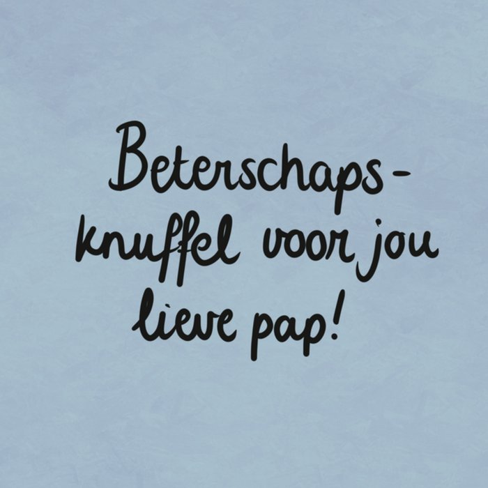 Greetz | Beterschapskaart | lieve papa