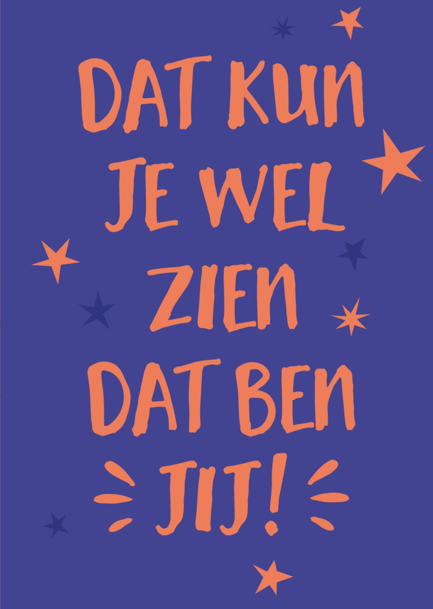 Verjaardagskaart Dat kun je wel zien dat ben jij Kaart Tsjip