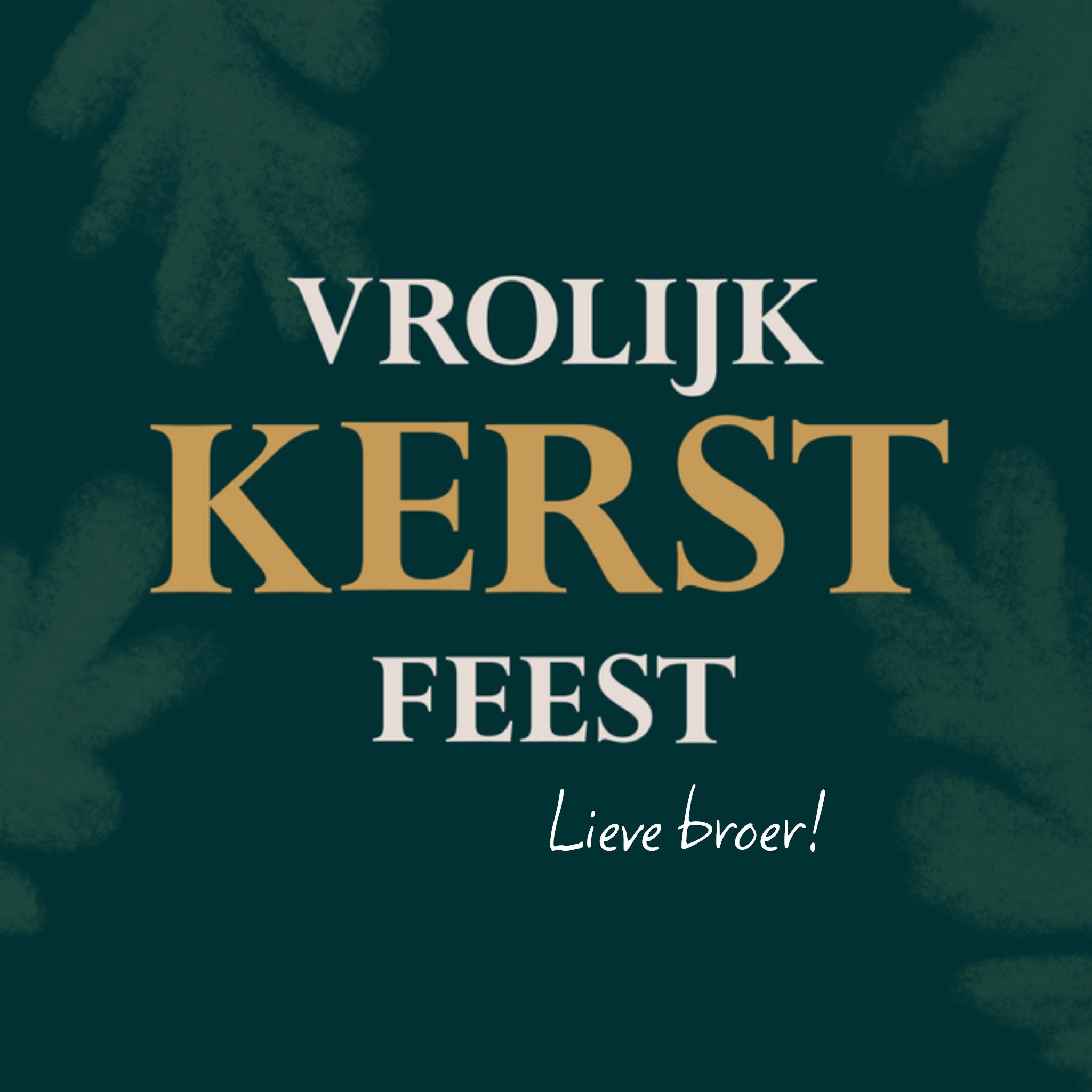Greetz Kerstkaart lieve broer Vierkant