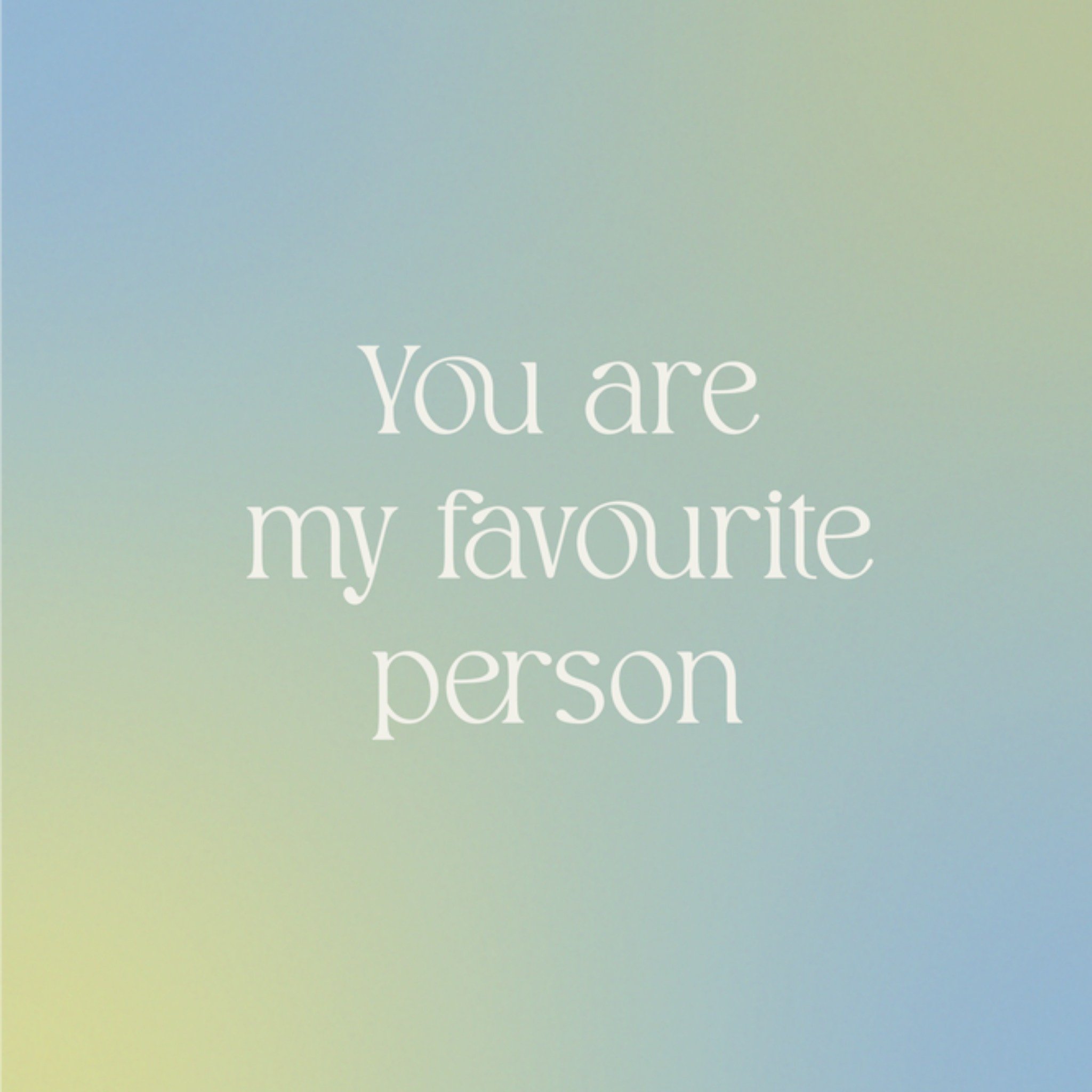 Valentijnskaart - You are my favourite person