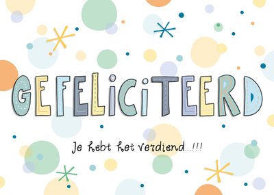 Je Hebt Het Verdiend Kleurrijk Patroon Typografisch Gefeliciteerd Kaart