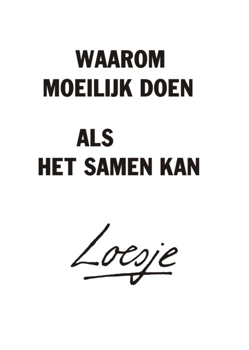 Loesje | Huwelijkskaart | Waarom moeilijk doen als het samen kan