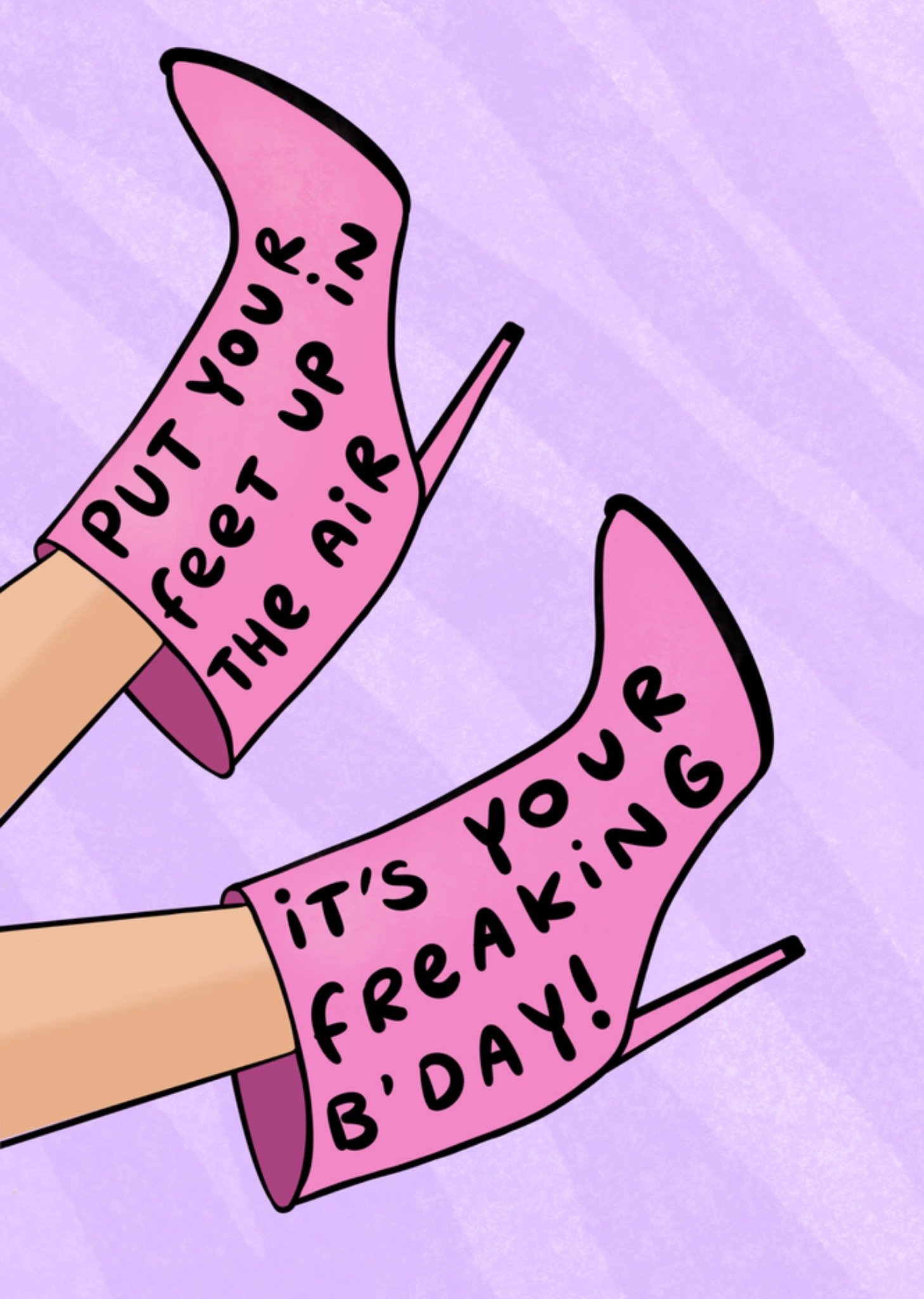 Verjaardagskaart Put your feet up in the air It