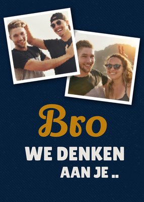 Bro We Denken Aan Je Foto Upload Kaart