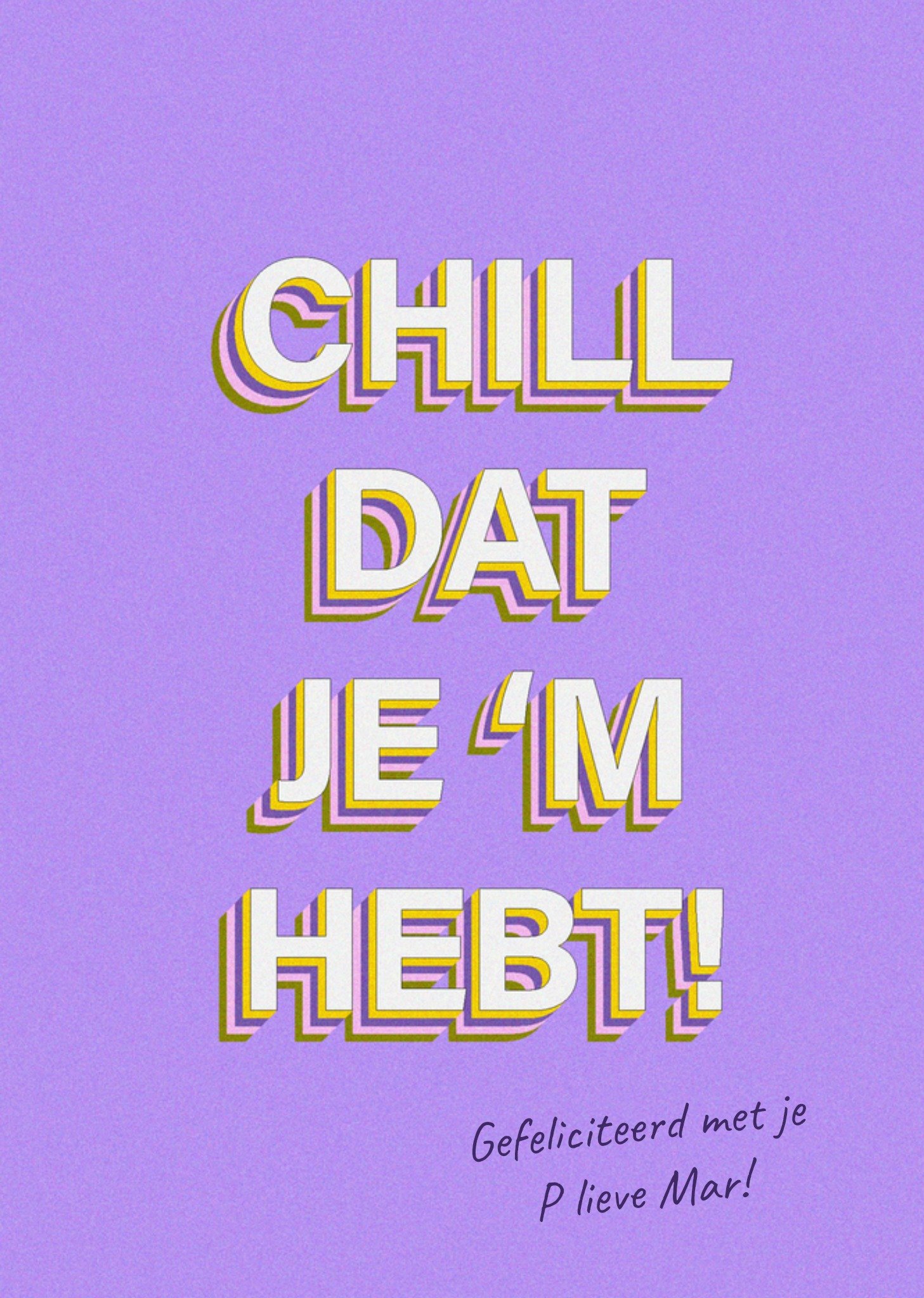 Greetz Geslaagdkaart Chill dat j 