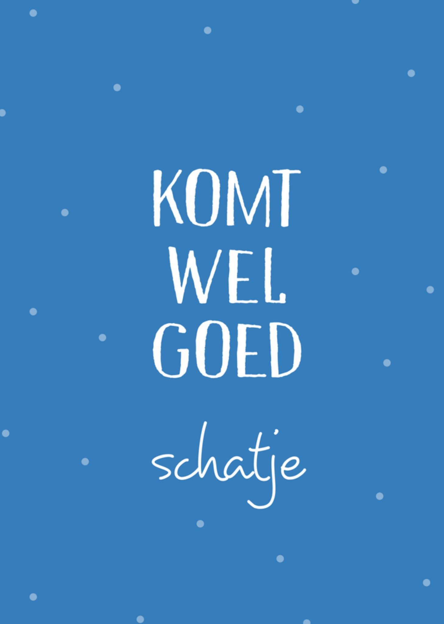 Sterkte kaart komt wel goed schatje Greetz