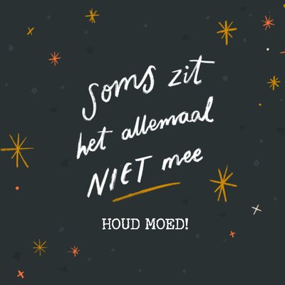 Soms Zit Het Allemaal Niet Mee Handlettering Sterren Sterkte Kaart