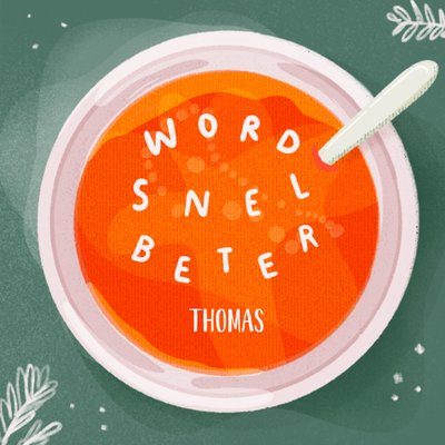 Word Snel Beter Geïllustreerde Soep Beterschap Kaart