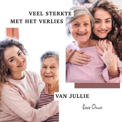 Veel Sterkte Met Het Verlies Foto Upload Oma Kaart