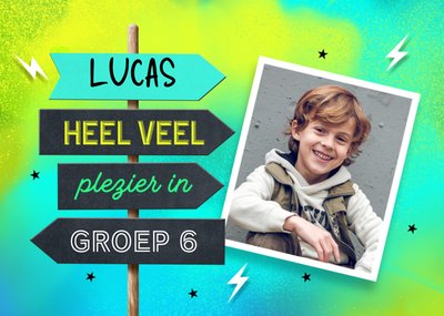 Heel Veel Plezier In Groep 6 Wegwijzer Foto Upload School Kaart