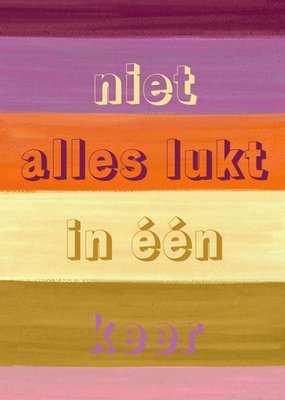 Niet Alles Lukt In Één Keer Geschilderde Strepen Typografisch Aanmoediging Kaart