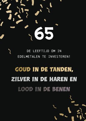 Goud In De Tanden Zilver In De Haren En Lood In De Benen Typografisch Confetti 65e Verjaardag Kaart