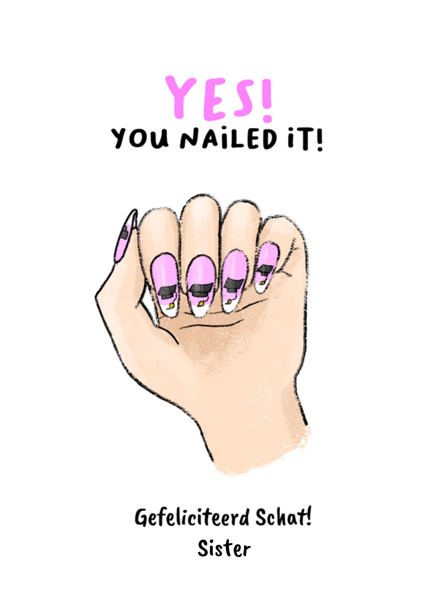 Geslaagdkaart Yey you nailed it Nagelkunst woordspeling Aanpasbare tekst Kaart Liefs Jansje
