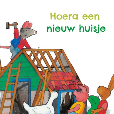 Hoera Een Nieuw Huisje Geïllustreerde Dieren Kaart