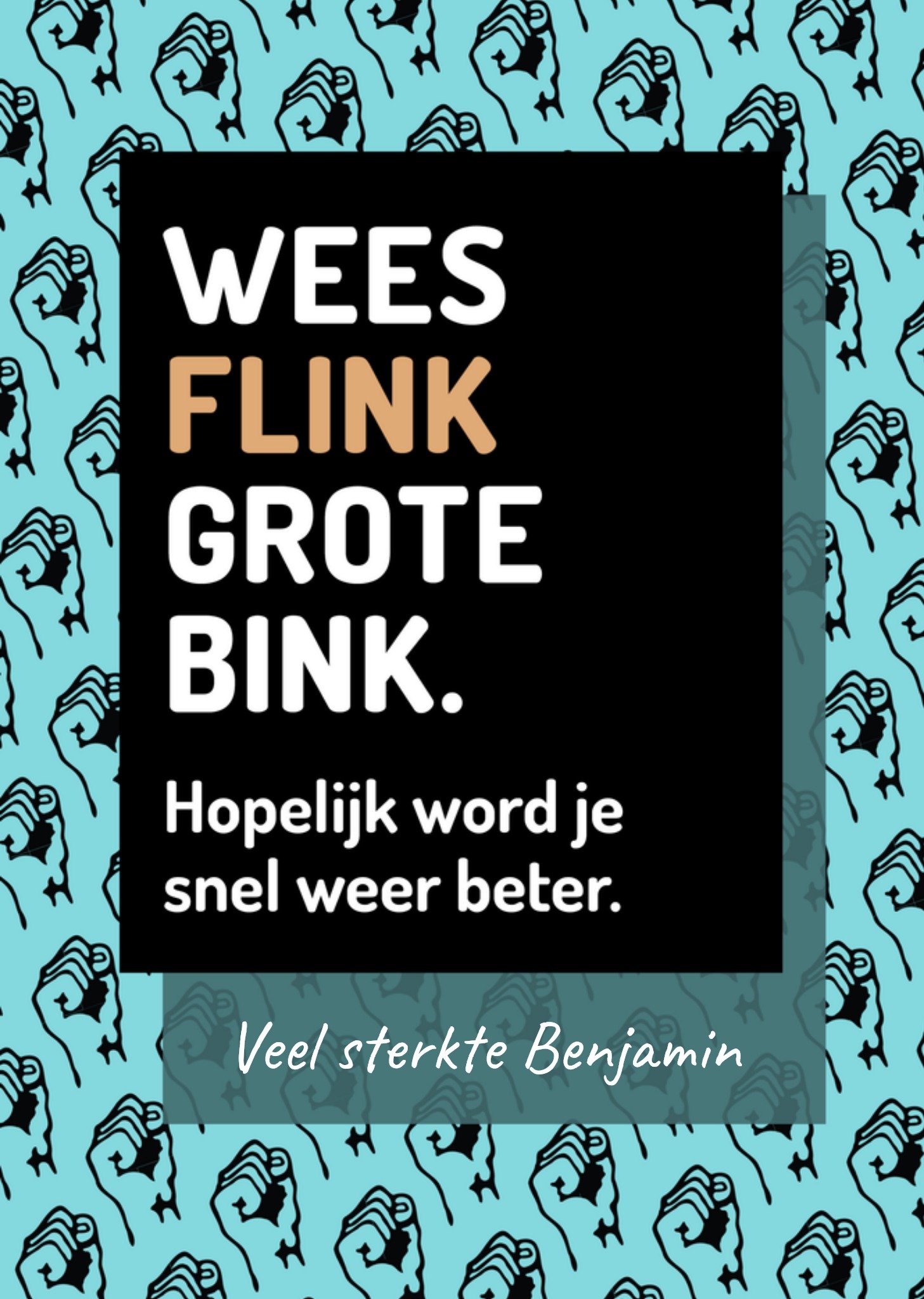 Beterschapskaart Wees flink, bink + naam Kaart Love Repeat