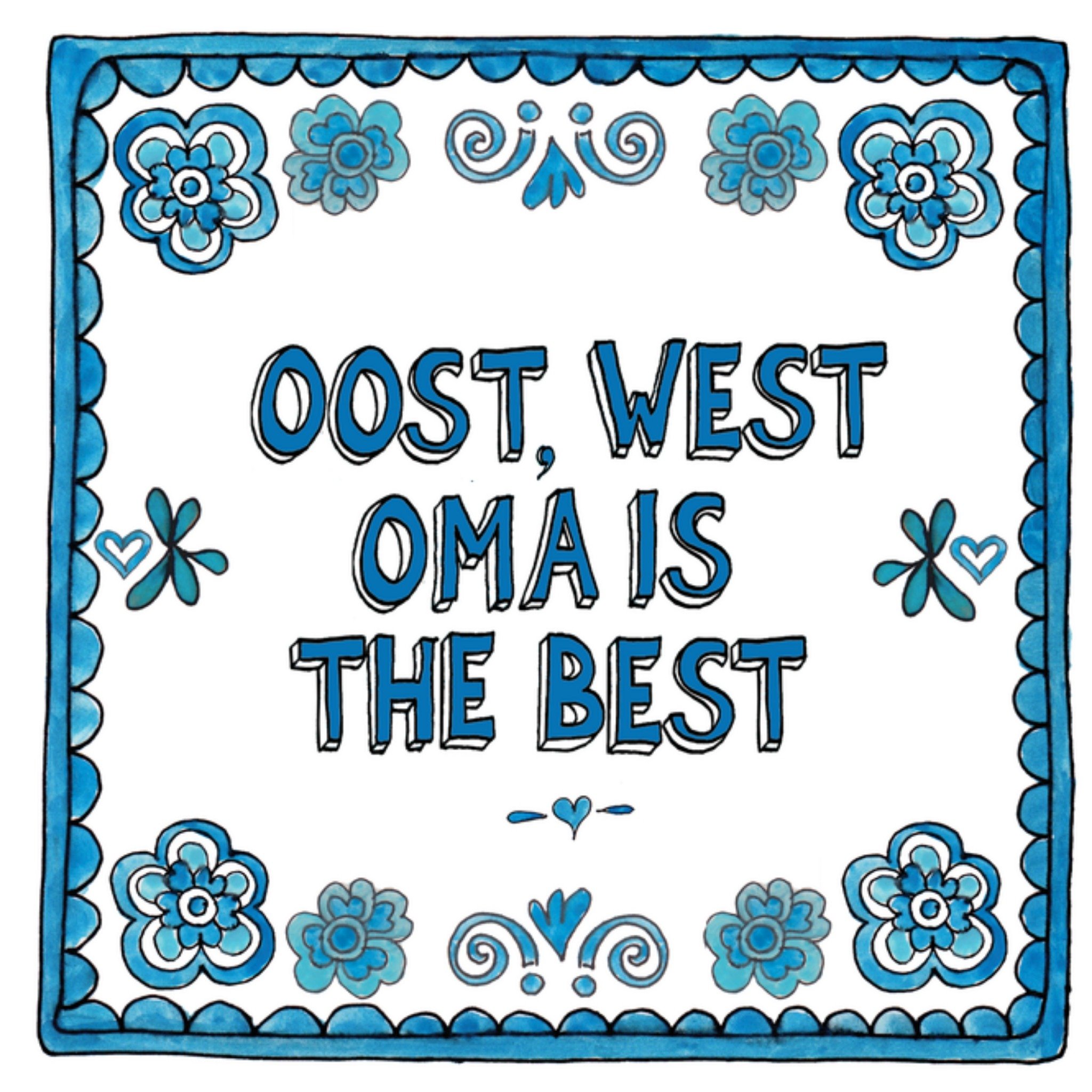 Moederdagkaart Oost west oma is the best Sandysign