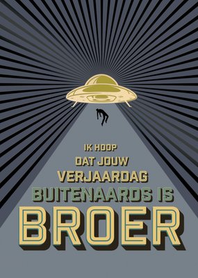 Ik Hoop Dat Jouw Verjaardag Buitenaards Is Typografisch UFO Broer Kaart