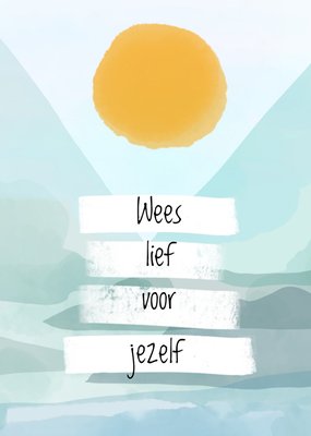 Wees Lief Voor Jezelf Geïllustreerde Zon Aanmoediging Kaart