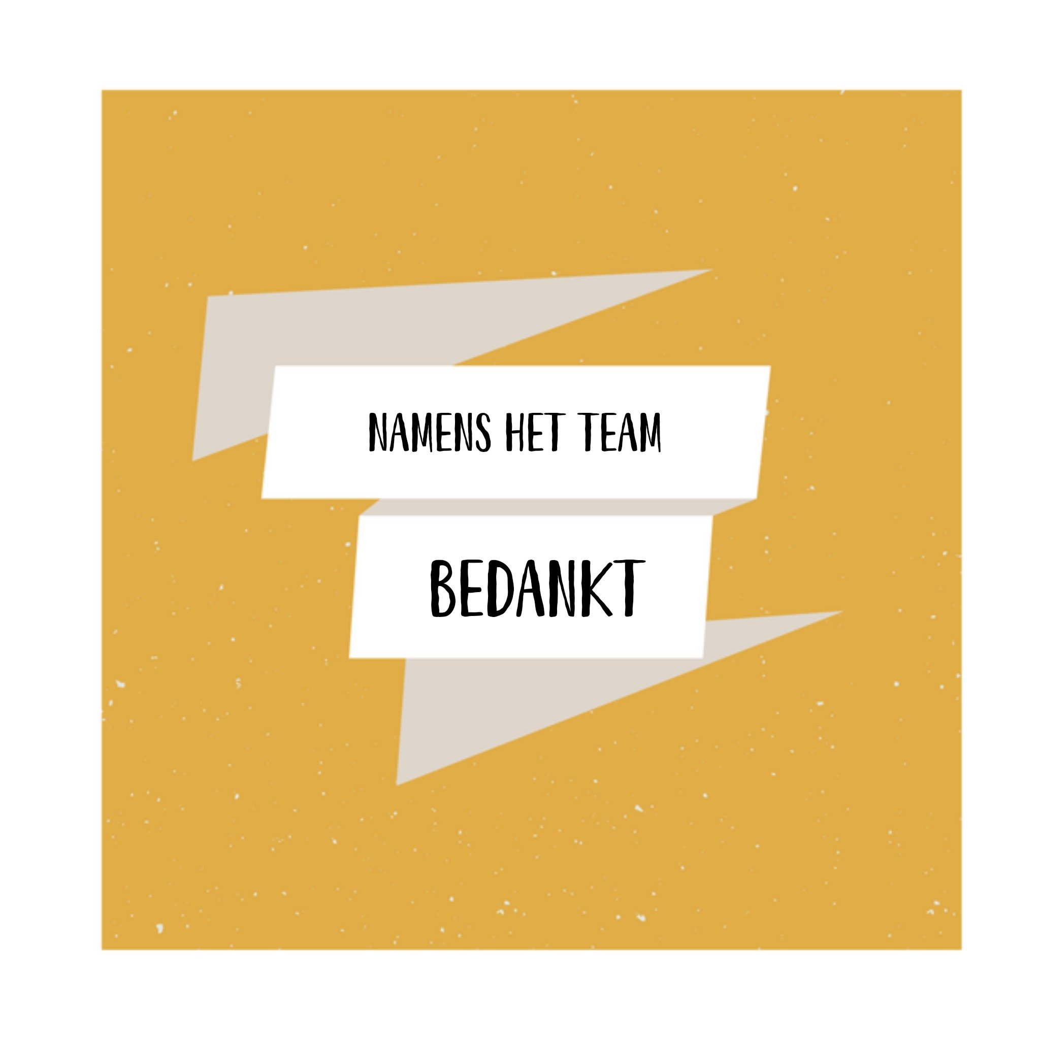 Greetz Dag van de baas kaart namens het team Vierkant