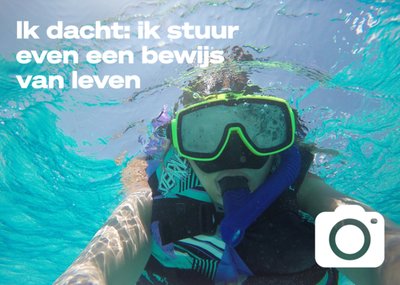 Ik Dacht Ik Stuur Even Een Bewijs Van Leven Snorkelen Foto Upload Kaart
