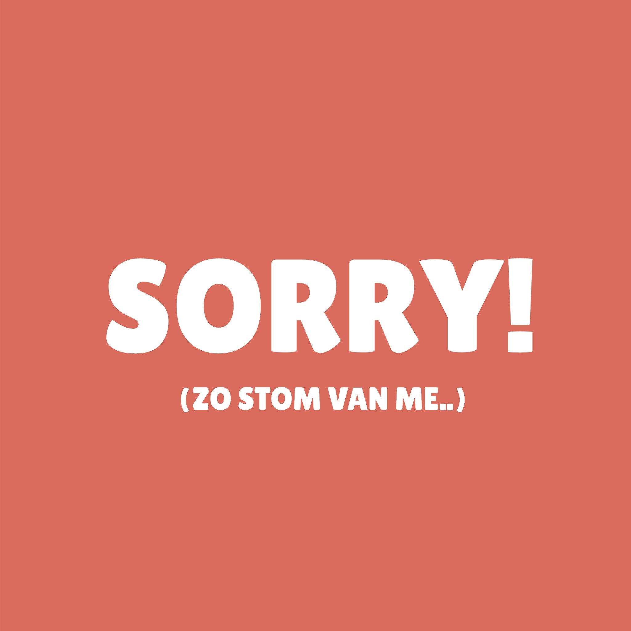 Greetz Sorry kaart sorry zo stom van me Vierkant
