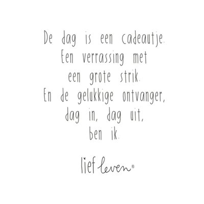 De dag is een cadeautje