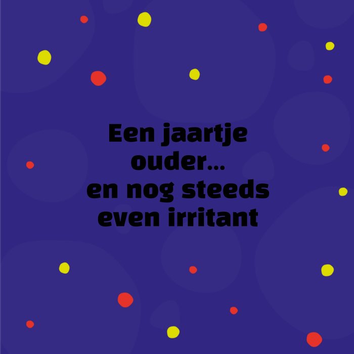 Greetz | Verjaardagskaart | Stippen | Nog steeds irritant