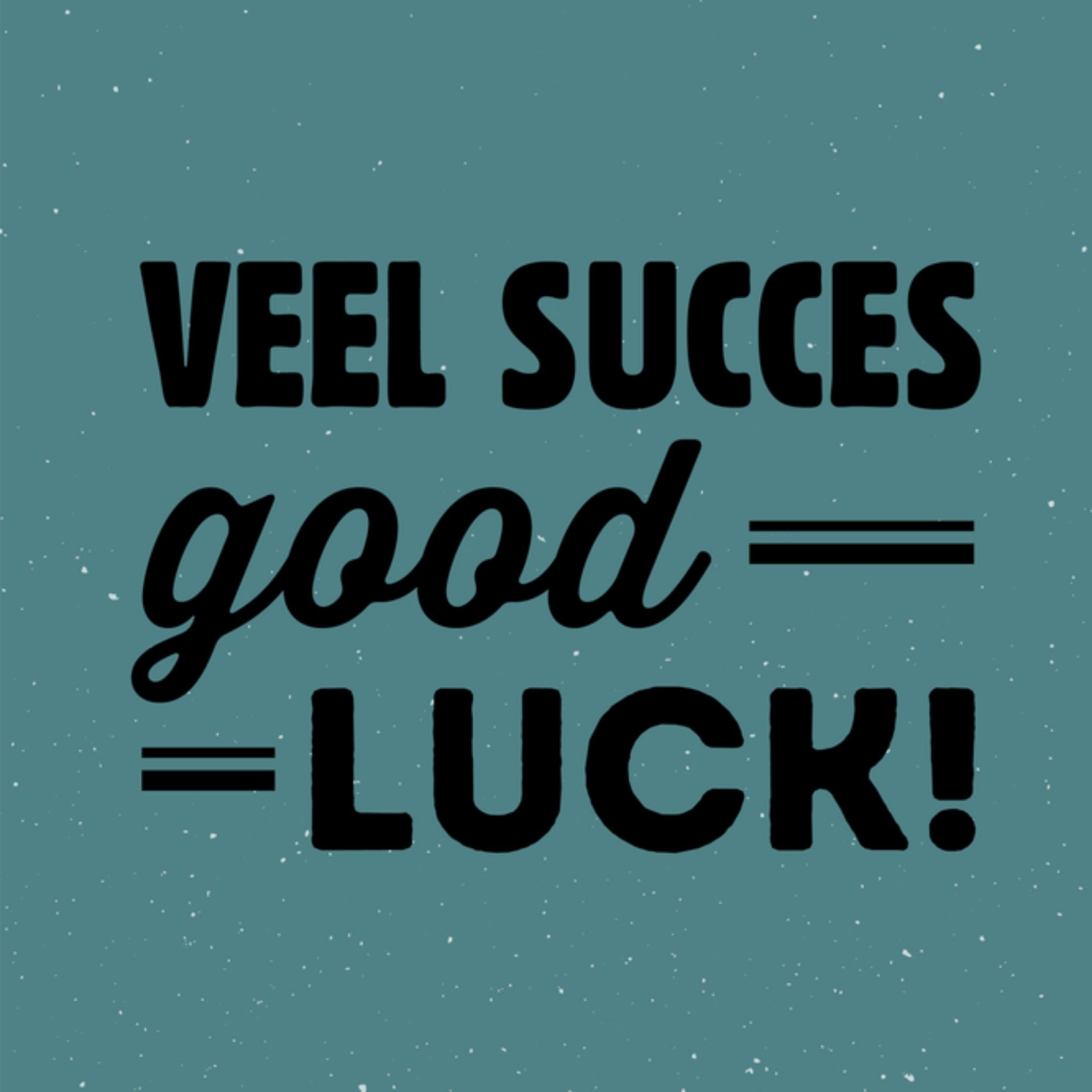 Greetz Nieuwe baan good luck Vierkant