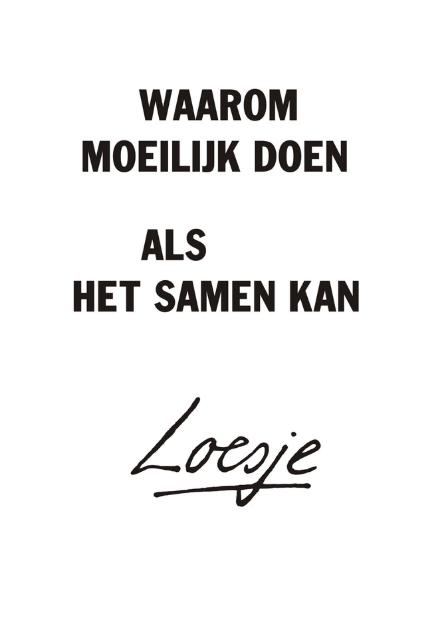 Huwelijkskaart Waarom moeilijk doen als het samen kan Kaart Loesje
