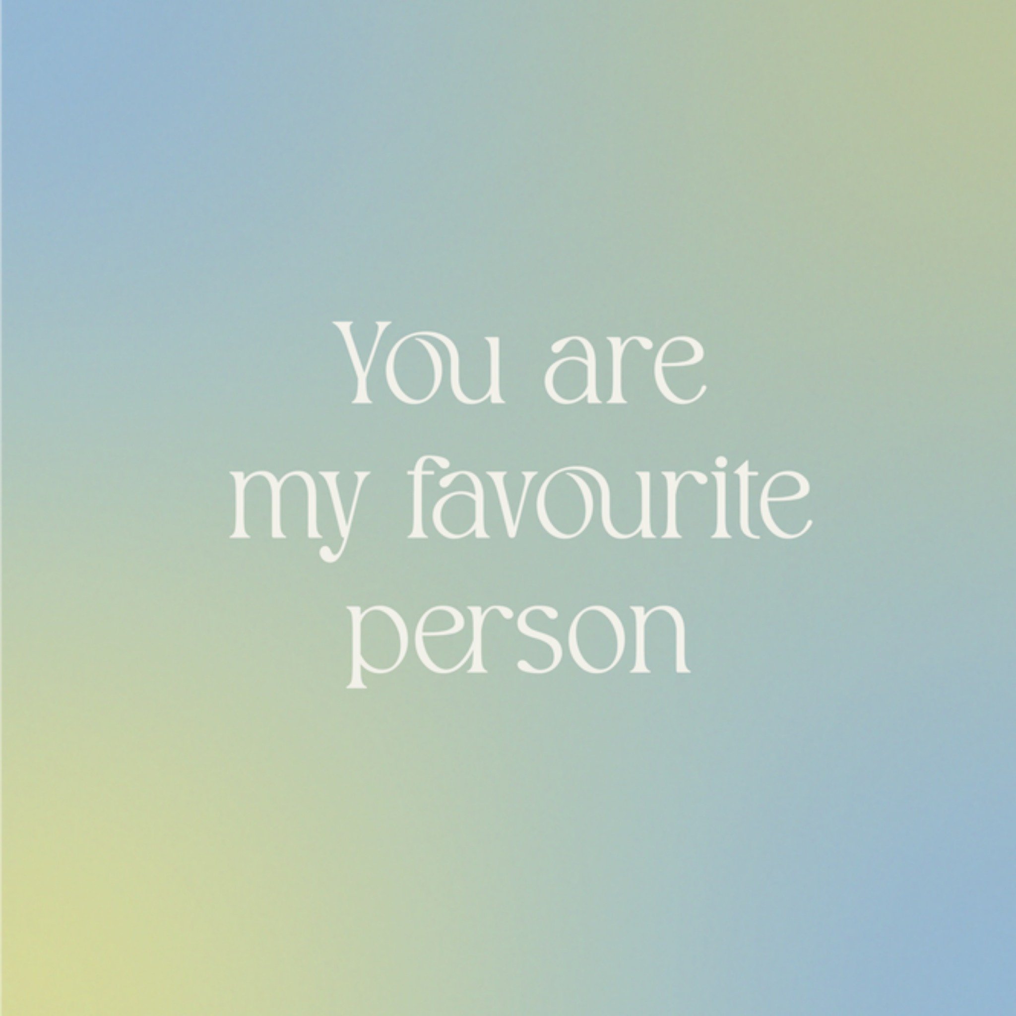 Greetz Valentijnskaart You are my favourite person Vierkant