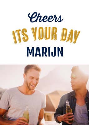 Cheers It's Your Day Typografisch Foto Upload Felicitatie Kaart