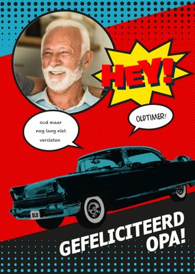 Oud Maar Nog Lang Niet Versleten Stripstijl Oldtimer Foto Upload Opa Gefeliciteerd Kaart