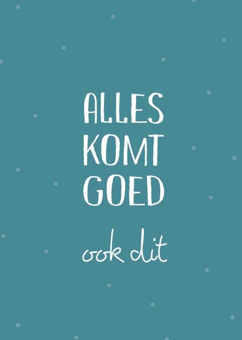 Greetz | Sterkte kaart | alles komt goed ook dit