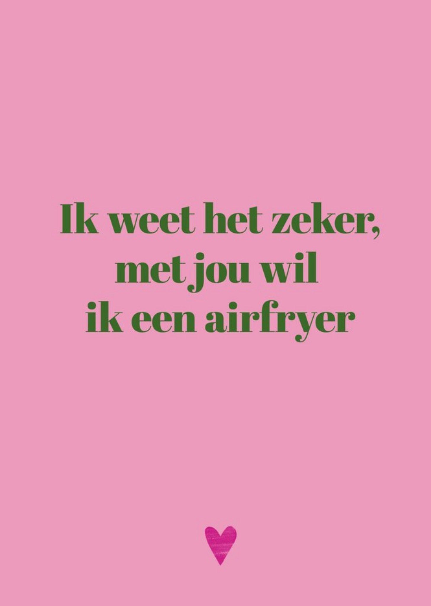 Valentijnskaart Sarcasper One Liners Met jou wil ik een airfryer Kaart Greetz