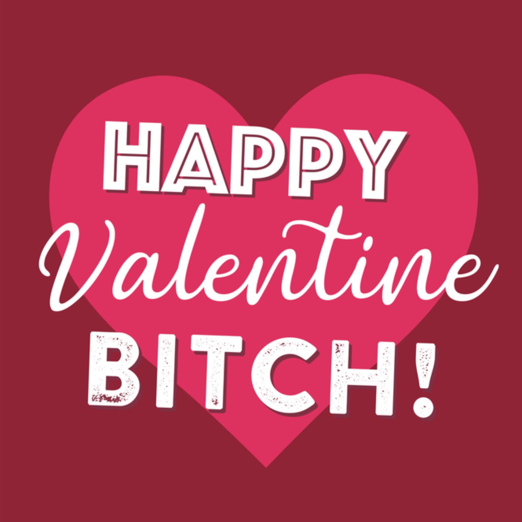 Greetz Valentijnskaart Bitch! Vierkant