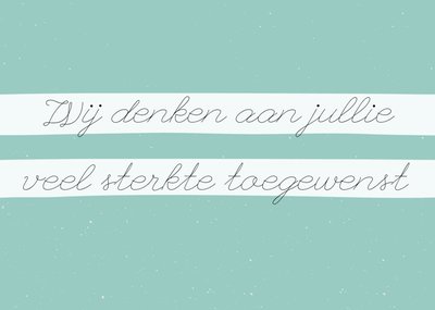Greetz | Denken aan | We denken aan jullie
