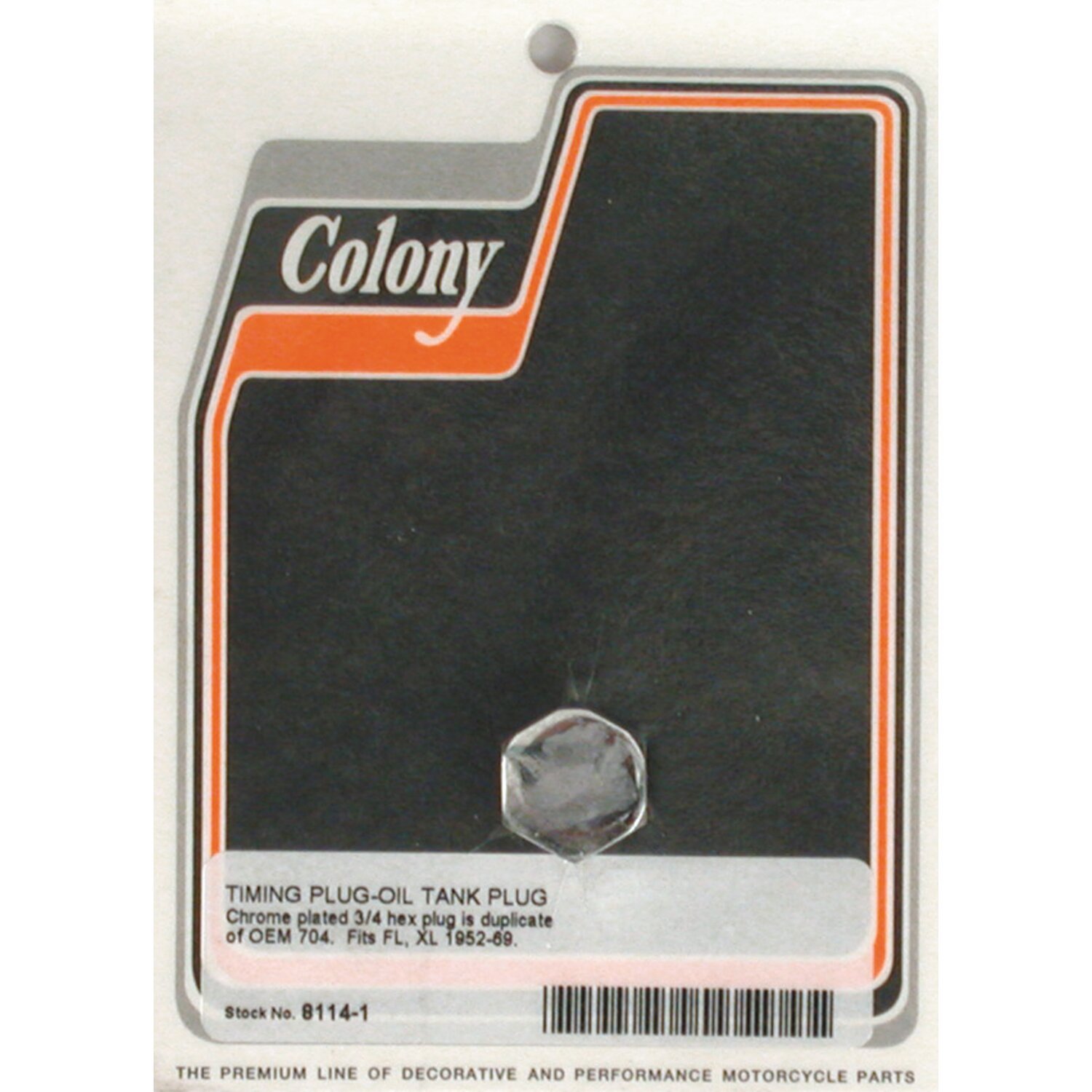 Colony, timing/drain plug. Hex head, Chrome