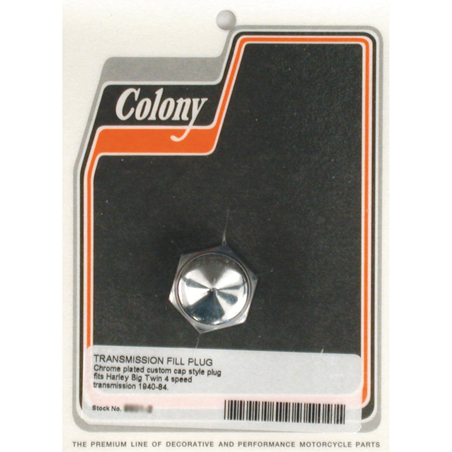 Colony, transmission fill plug. Cap style, Chrome