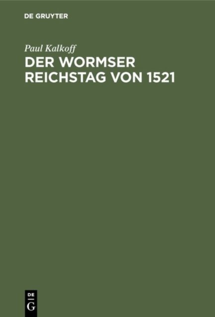 Der Wormser Reichstag Von 1521