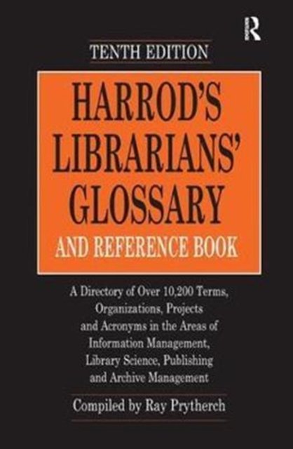 Harrod''s Librarians'' Glossary and Reference Book