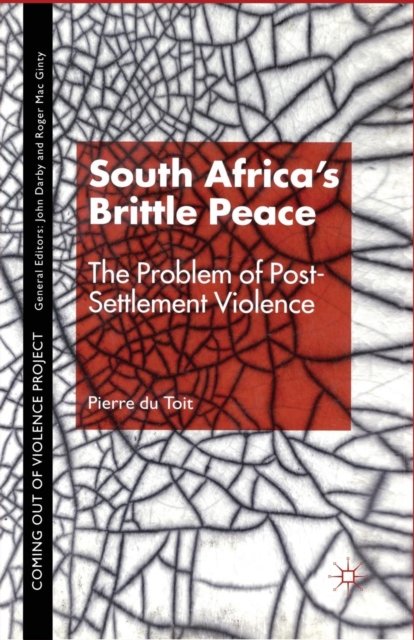 South Africa''s Brittle Peace