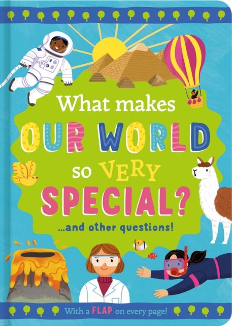 What Makes Our World So Very Special?