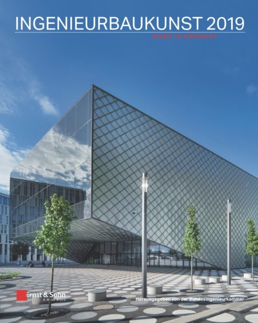 Ingenieurbaukunst 2019 – Made In Germany