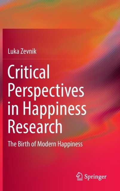 Critical Perspectives in Happiness Research
