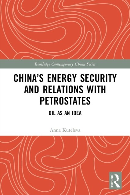 China’s Energy Security and Relations With Petrostates