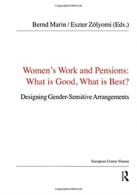 Women's Work and Pensions: What is Good, What is Best?